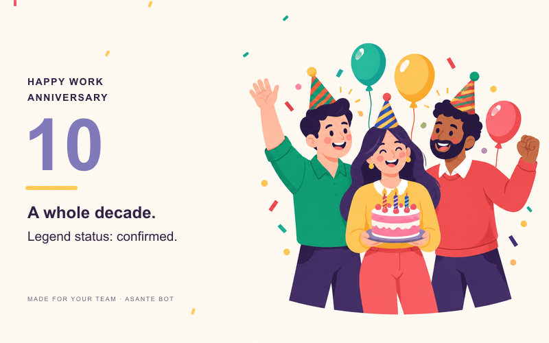 Work anniversary card: A whole decade. Legend status: confirmed.